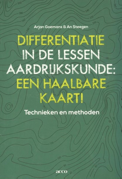 differentiatie in de lessen aardrijkskunde: een haalbare kaart!, Arjan Goemans ; An Steegen - Paperback - 9789462922907