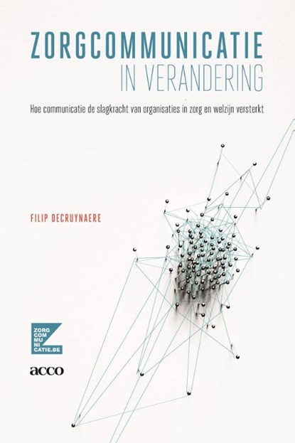 Zorgcommunicatie in verandering, Filip Decruynaere - Paperback - 9789462925854