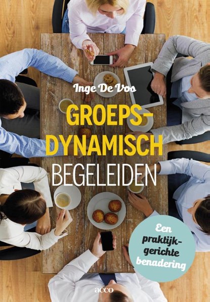 Groepsdynamisch begeleiden, Inge De Vos - Paperback - 9789462927049