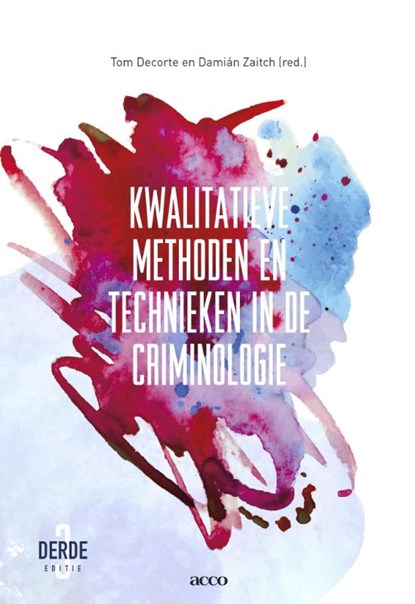 Kwalitatieve methoden en technieken in de criminologie, Tom Decorte ; Damian Zaitch - Paperback - 9789462927407