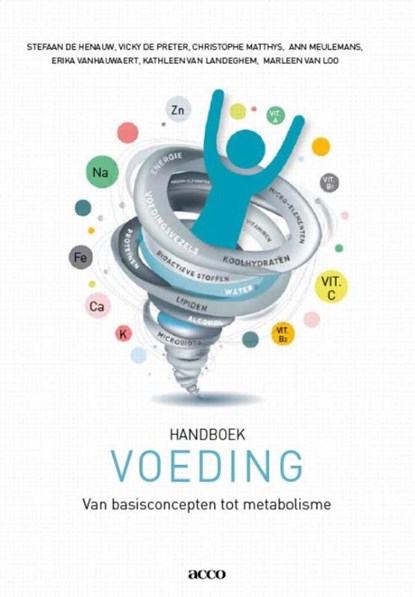 Handboek voeding, Stefaan De Henauw ; Vicky De Preter ; Christophe Matthys ; Ann Meulemans - Paperback - 9789462927582