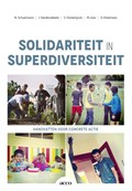 Solidariteit in superdiversiteit | Nick Schuermans ; Joke Vandenabeele ; Stijn Oosterlynck ; Marc Jans ; Dirk Holemans | 