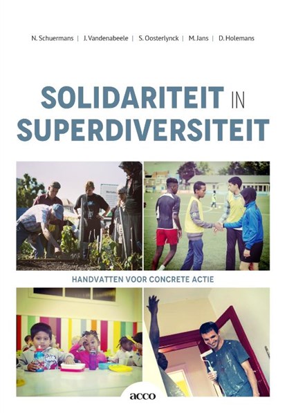 Solidariteit in superdiversiteit, Nick Schuermans ; Joke Vandenabeele ; Stijn Oosterlynck ; Marc Jans ; Dirk Holemans - Paperback - 9789462929852