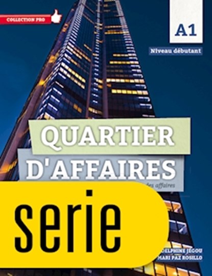 Quartier d'affaires 1 A2 livre de l'élève, M.P. Rosillo ; M. Demaret ; P. Maccotta - Paperback - 9789462936829