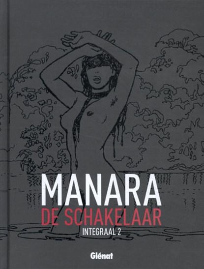 De schakelaar Integraal 2, Milo Manara - Gebonden Gebonden - 9789462940444