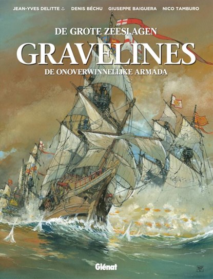 Gravelines: De onoverwinnelijke Armada, Jean-Yves Delitte - Gebonden Gebonden - 9789462941519