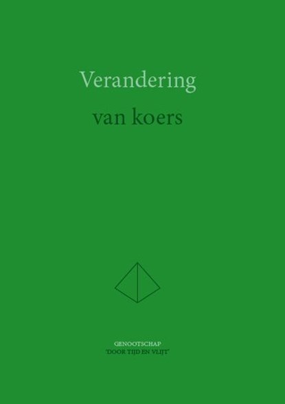 Verandering van koers, H.A. Groen ; J.W. de Jong ; J.E. Soeharno ; M.H.J. van Maanen ; M.E. Bruning - Paperback - 9789462957794