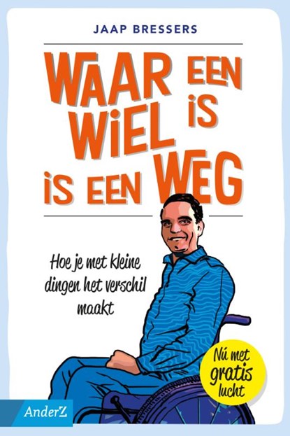 Waar een wiel is, is een weg, Jaap Bressers - Paperback - 9789462960015