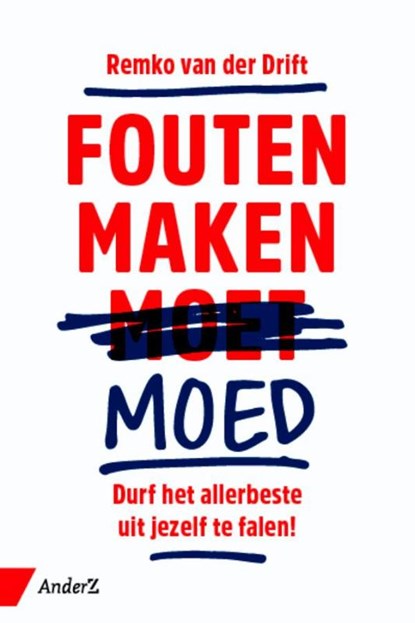 Fouten maken moed, Remko van der Drift - Paperback - 9789462960466