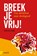 Breek je vrij!, Edwin Selij - Paperback - 9789462960640