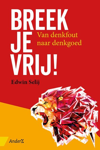 Breek je vrij!, Edwin Selij - Paperback - 9789462960640