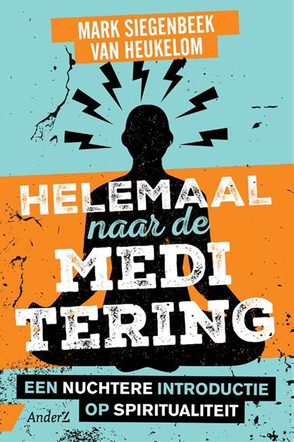 Helemaal naar de meditering, Mark Siegenbeek van Heukelom - Paperback - 9789462960954