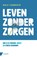 Leven zonder zorgen, Dale Carnegie - Paperback - 9789462961357