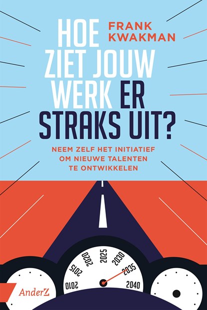 Hoe ziet jouw werk er straks uit?, Frank Kwakman - Ebook - 9789462961463