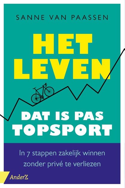 Het leven, dat is pas topsport, Sanne van Paassen - Paperback - 9789462961470