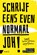 Schrijf eens even normaal joh, Willem Verdaasdonk ; Rick Evers - Paperback - 9789462961630