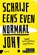 Schrijf eens even normaal joh, Willem Verdaasdonk ; Rick Evers - Paperback - 9789462961630