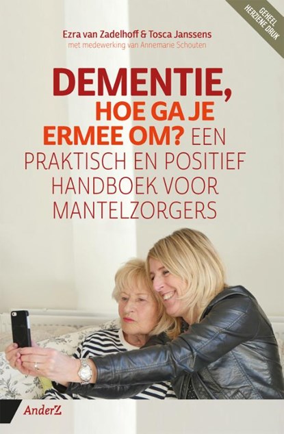 Dementie, hoe ga je ermee om?, Ezra van Zadelhoff ; Tosca Janssens ; Annemarie Schouten - Paperback - 9789462961739