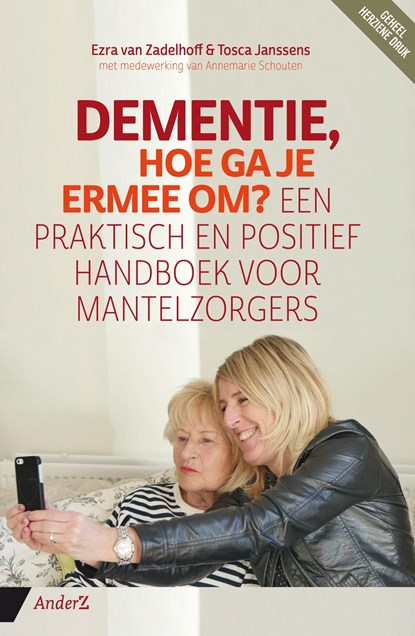 Dementie, hoe ga je ermee om?, Ezra van Zadelhoff ; Tosca Janssens ; Annemarie Schouten - Ebook - 9789462961746
