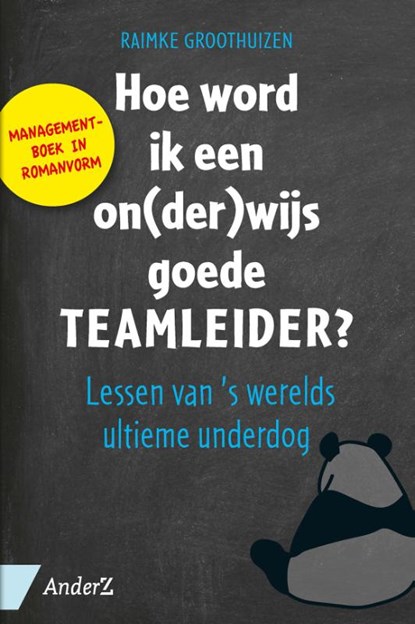 Hoe word ik een on(der)wijs goede teamleider?, Raimke Groothuizen - Paperback - 9789462961784