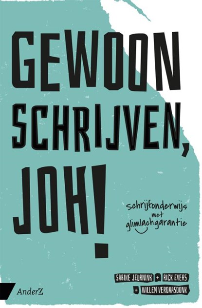 Gewoon schrijven, joh!, Willem Verdaasdonk ; Rick Evers ; Sabine Jeurnink - Paperback - 9789462962026