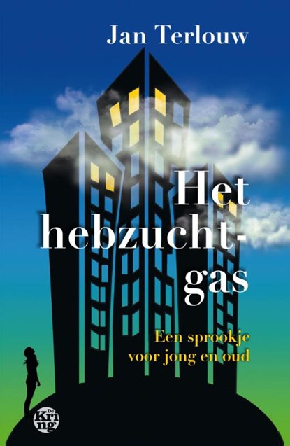 Het hebzuchtgas, Jan Terlouw - Gebonden - 9789462970441