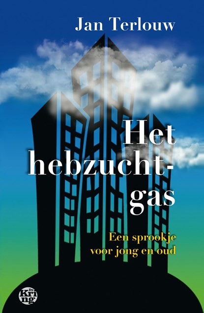 Het hebzuchtgas, Jan Terlouw - Ebook - 9789462970458