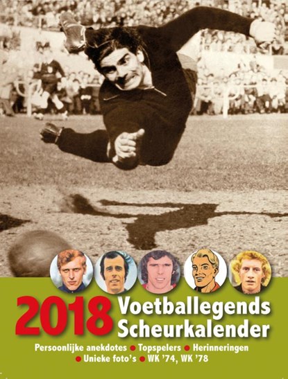 Voetballegends Scheurkalender 2018, Cees van Nijnatten ; Rob van Vuure - Paperback - 9789462970618