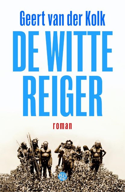 De witte reiger, Geert van der Kolk - Paperback - 9789462970786