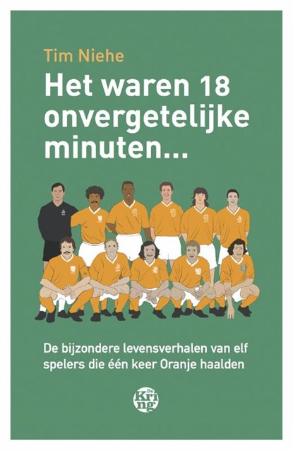 Het waren 18 onvergetelijke minuten..., Tim Niehe - Paperback - 9789462970847