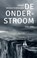 De onderstroom, Hans Münstermann - Gebonden - 9789462971073