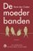 De moederbanden, René den Ouden - Paperback - 9789462971110