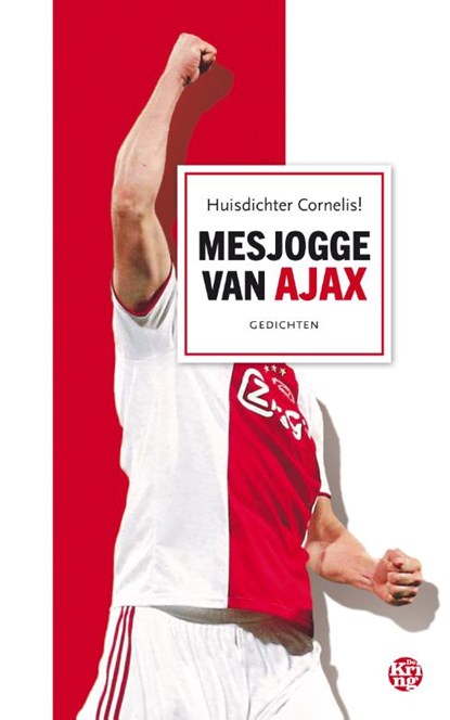 Mesjogge van Ajax, Huisdichter Cornelis! - Paperback - 9789462971554