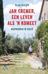 Jan Cremer, een leven als ’n komeet - Rob Knijff - 9789462972186