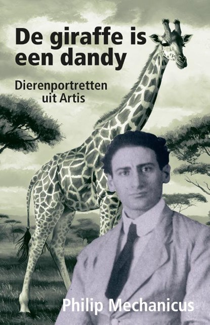 De giraffe is een dandy, Philip Mechanicus - Paperback - 9789462973176