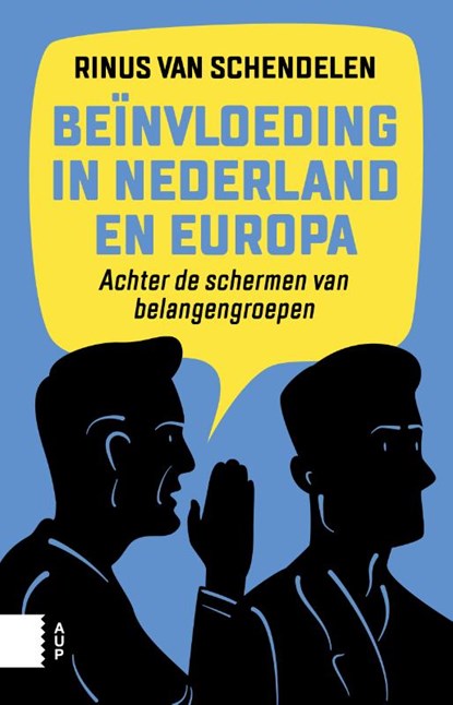 Beïnvloeding in Nederland en Europa, Rinus van Schendelen - Paperback - 9789462980402