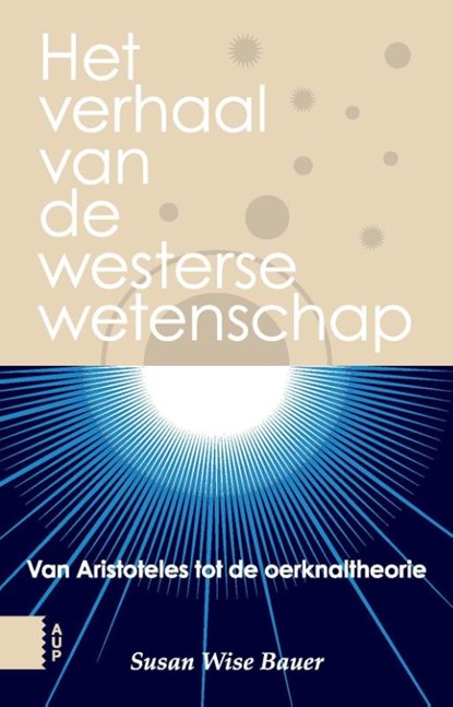 Het verhaal van de westerse wetenschap, Susan Wise Bauer - Paperback - 9789462980884