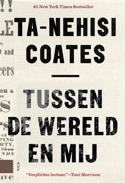 Tussen de wereld en mij, Ta-Nehisi Coates - Gebonden - 9789462981546