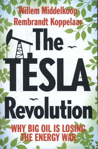 The TESLA revolution, Willem Middelkoop ; Rembrandt Koppelaar - Paperback - 9789462982062