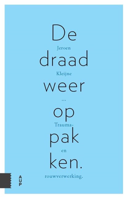 De draad weer oppakken, Jeroen Kleijne - Paperback - 9789462983762