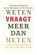 Weten vraagt meer dan meten, Christien Brinkgreve ; Sanne Bloemink ; Eric Koenen - Paperback - 9789462983861