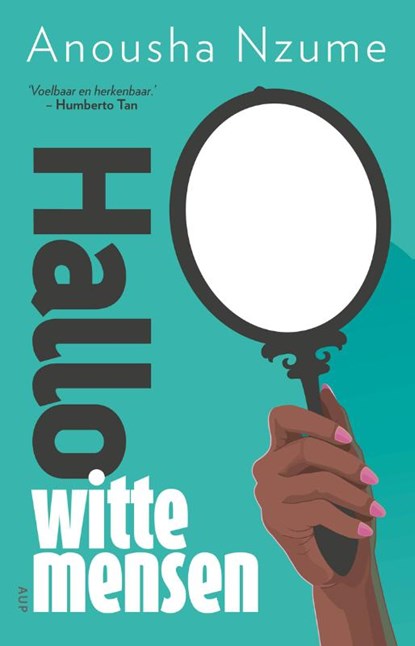 Hallo witte mensen, Anousha Nzume - Paperback - 9789462984141