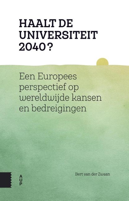 Haalt de universiteit 2040?, Bert van der Zwaan - Paperback - 9789462984158