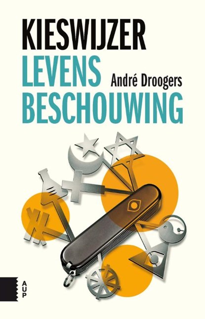 Kieswijzer levensbeschouwing, André Droogers - Paperback - 9789462984257