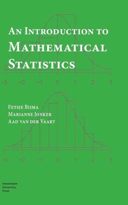 An introduction to mathematical statistics, Fetsje Bijma ; Marianne Jonker ; Aad van der Vaart - Paperback - 9789462985100