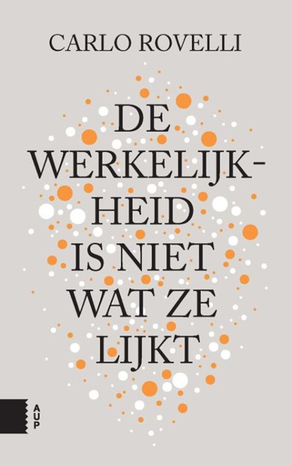 De werkelijkheid is niet wat ze lijkt, Carlo Rovelli - Paperback - 9789462985391