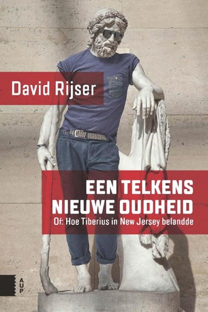 Een telkens nieuwe Oudheid, David Rijser - Paperback - 9789462986183