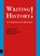 Writing history!, Jeannette Kamp ; Susan Legêne ; Matthias van Rossum ; Sebas Rümke - Paperback - 9789462986398