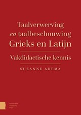 Taalverwerving en taalbeschouwing Grieks en Latijn - Suzanne Adema - 9789462986862
