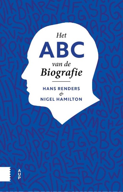 Het ABC van de biografie, Hans Renders ; Nigel Hamilton - Gebonden - 9789462986985